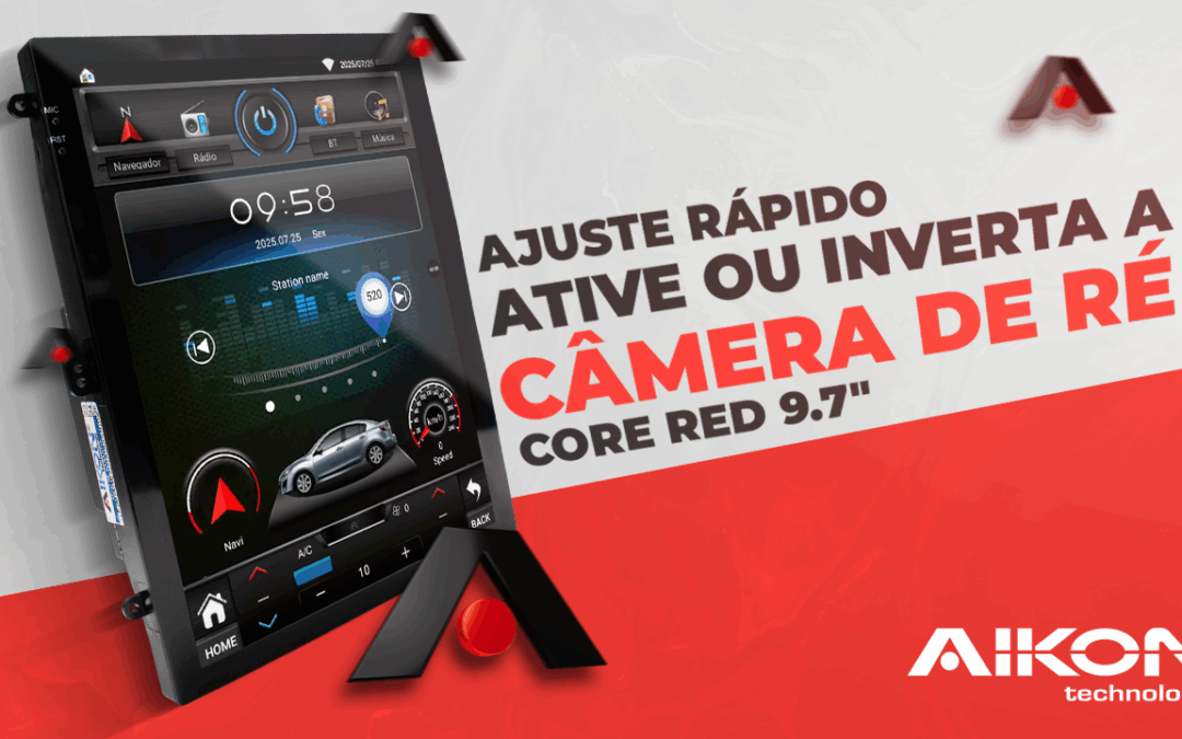 Ativar ou inverter a câmera de ré – Core Red 9.7″